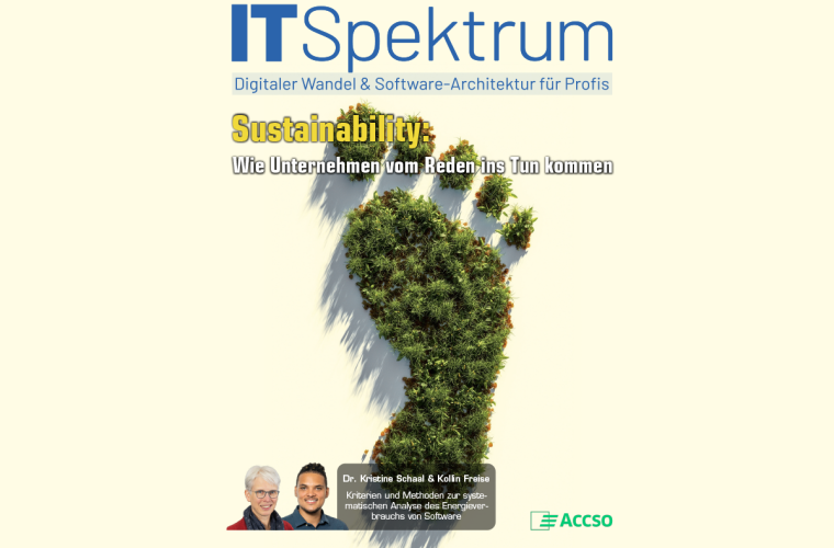 Titelblatt des Magazins "ITSpektrum" mit dem Schwerpunkt auf Nachhaltigkeit. Der Titel lautet: "Sustainability: Wie Unternehmen vom Reden ins Tun kommen". Im Hintergrund ist ein Fußabdruck aus grünen Pflanzen zu sehen, der Nachhaltigkeit symbolisiert. Unten rechts sind die Autoren Dr. Kristine Schaal und Kolin Freise mit dem Hinweis auf ihre Analyse des Energieverbrauchs von Software erwähnt. Das Accso-Logo befindet sich ebenfalls unten rechts.