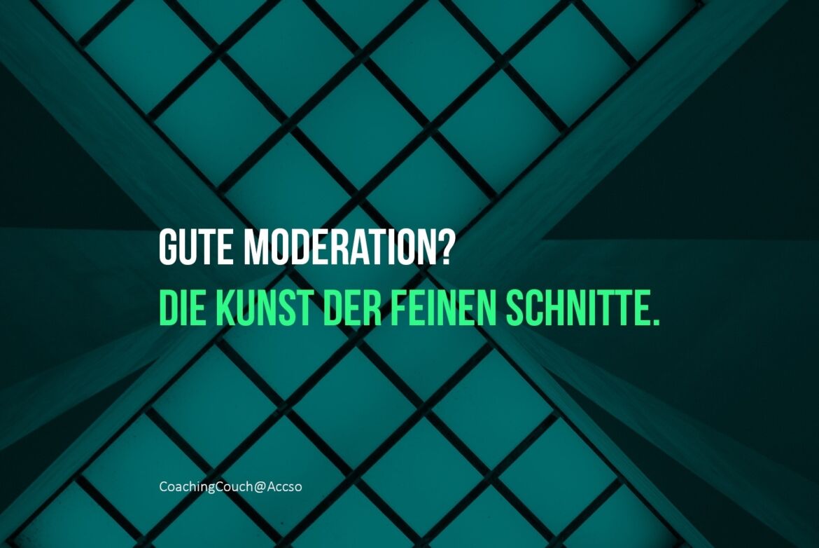 Moderation in jeder Lage